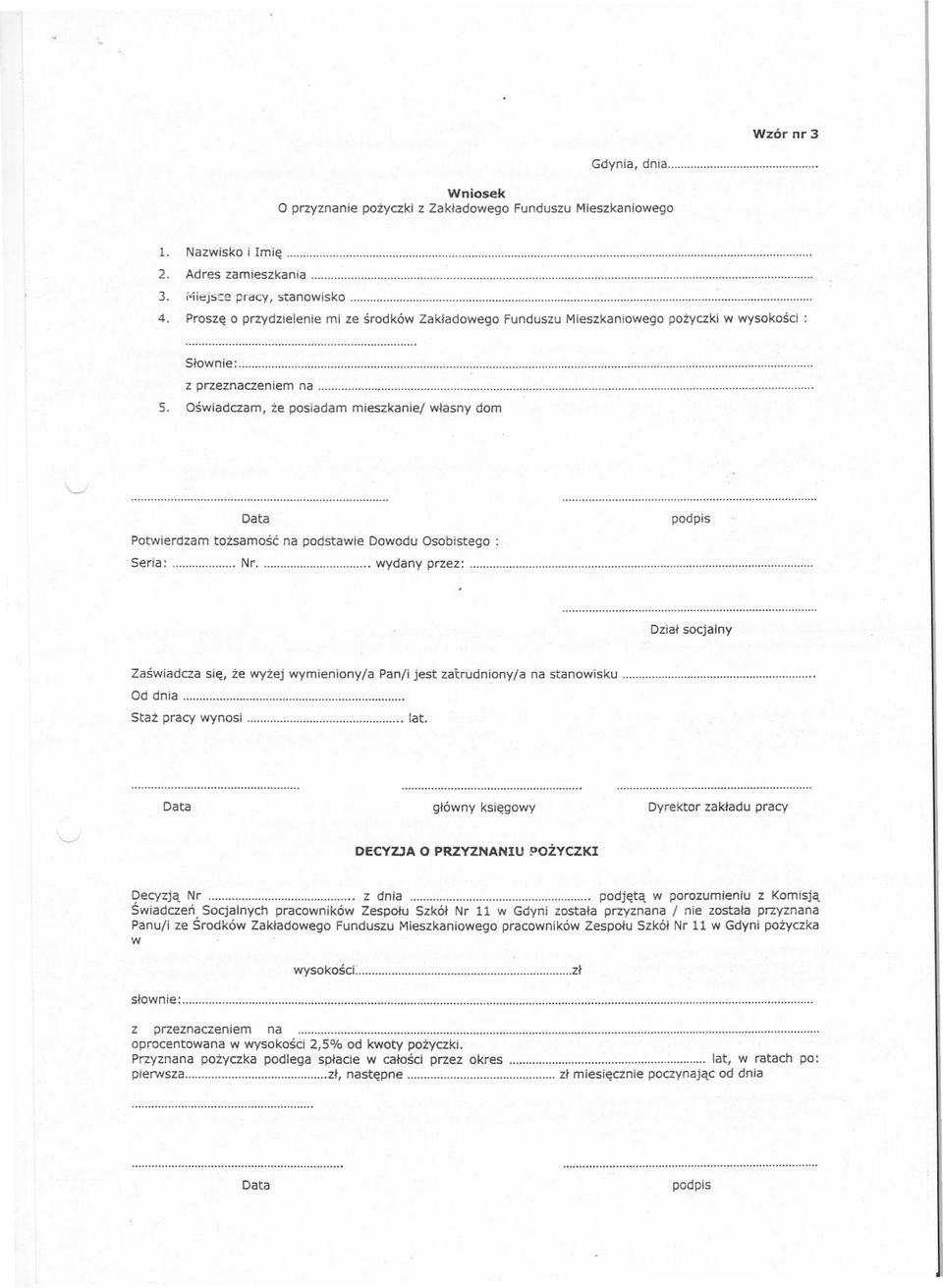 ..... Data pqdpls Potwierdzam tozsamosc na podstawie Dowodu Osobistego : Seria: Nr. wydany przez:...... Dzial socjalny Zaswiadcza sie, ze wyzej wymieniony/a Pan/i jest zatrudniony/a na stanowisku.