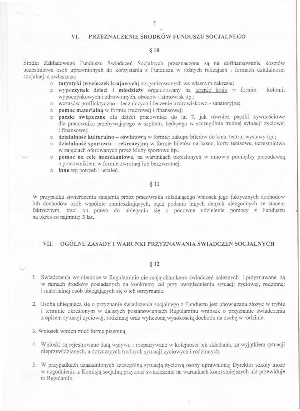 krajowych) zorganizowanych we wlasnym zakresie; o wypoczynek dzieci i mlodziezy orgarrizq.wany.na terenie kraiu w [onnie: wypoczynkowych i zdrowotnych, obozów i zimowisk itp.