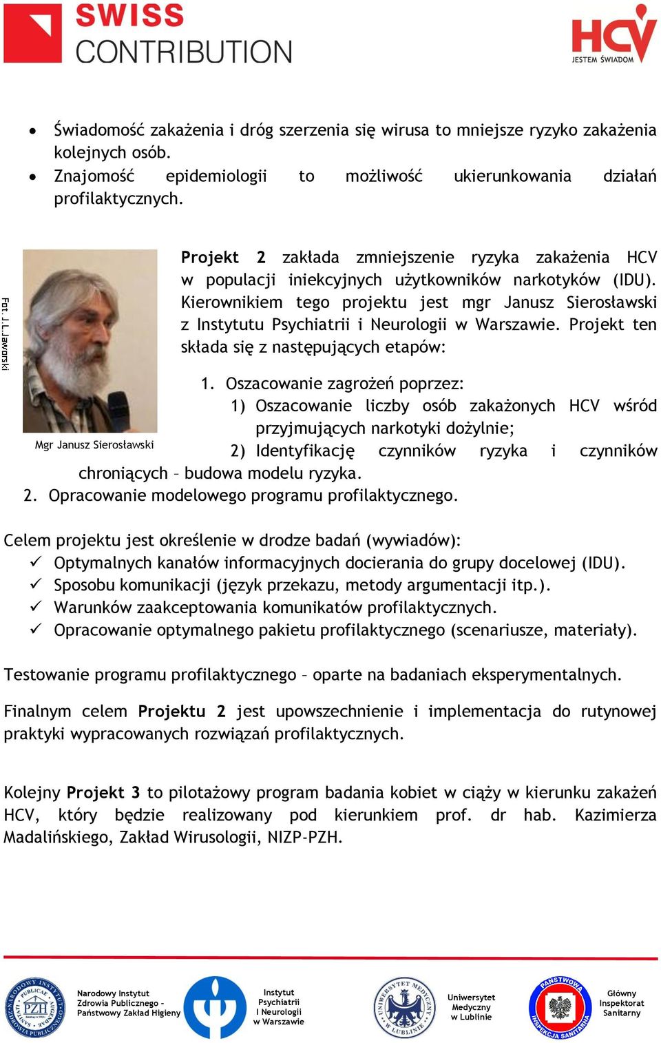 Projekt ten składa się z następujących etapów: 1.