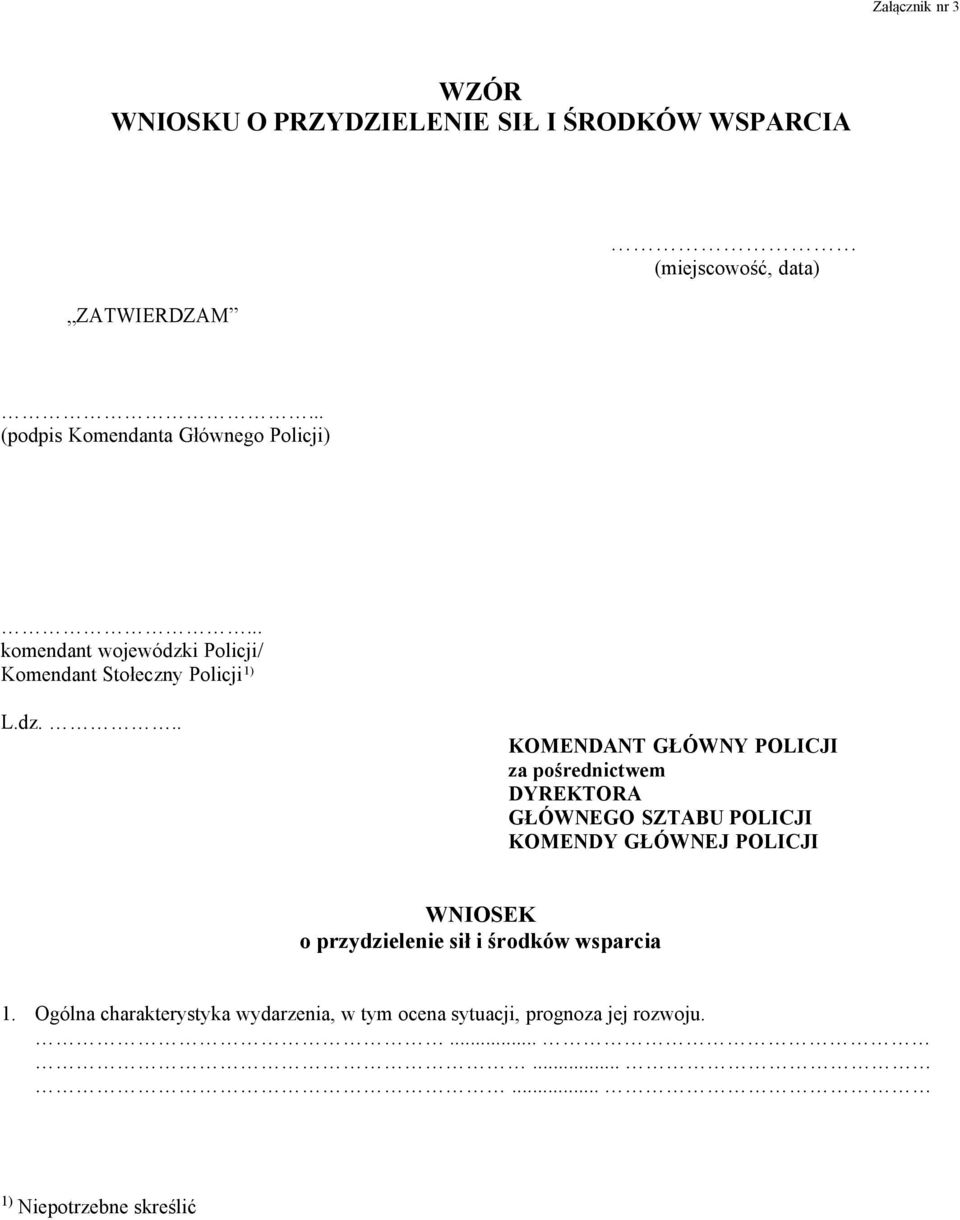 i Policji/ Komendant Stołeczny Policji 1) L.dz.