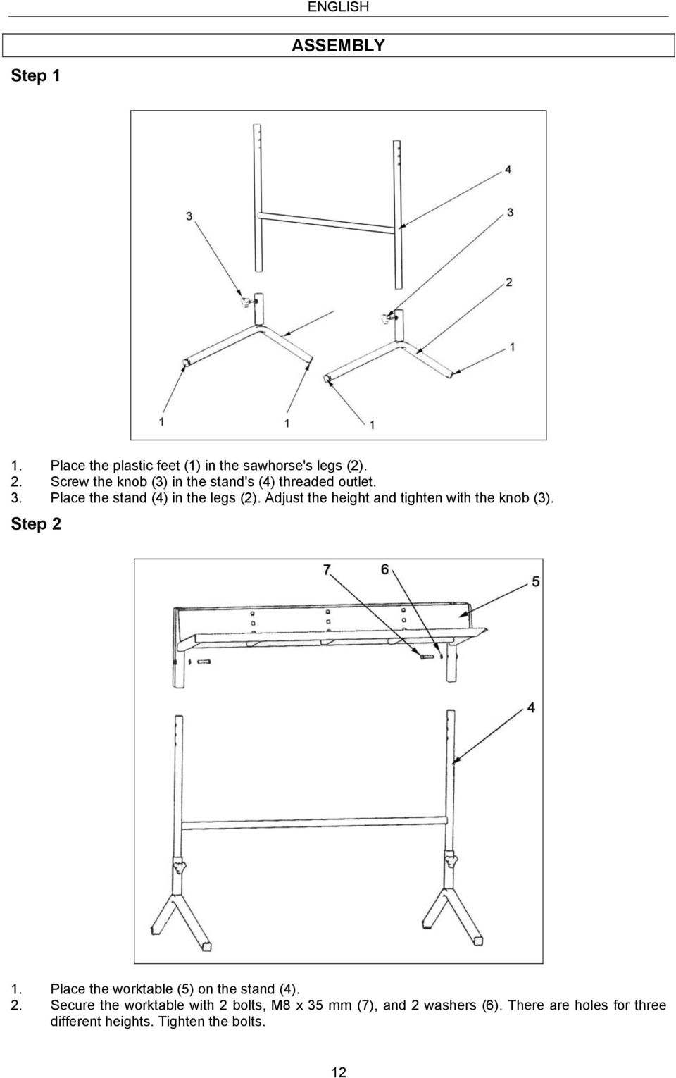 Adjust the height and tighten with the knob (3). Step 2 