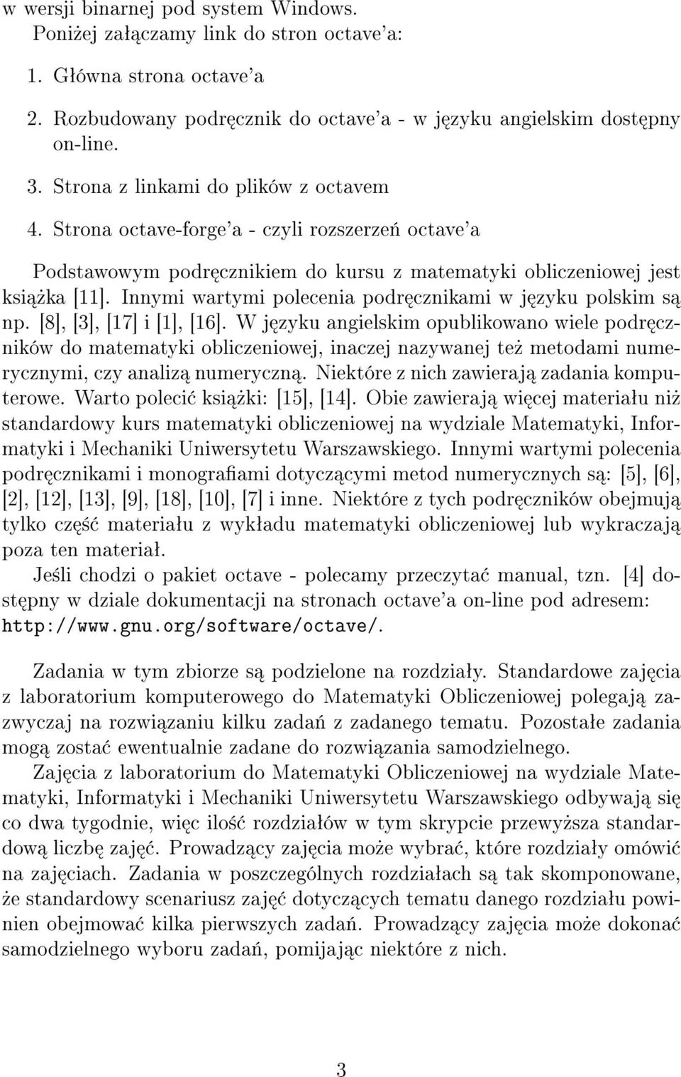 Innymi wartymi polecenia podr cznikami w j zyku polskim s np. [8], [3], [17] i [1], [16].