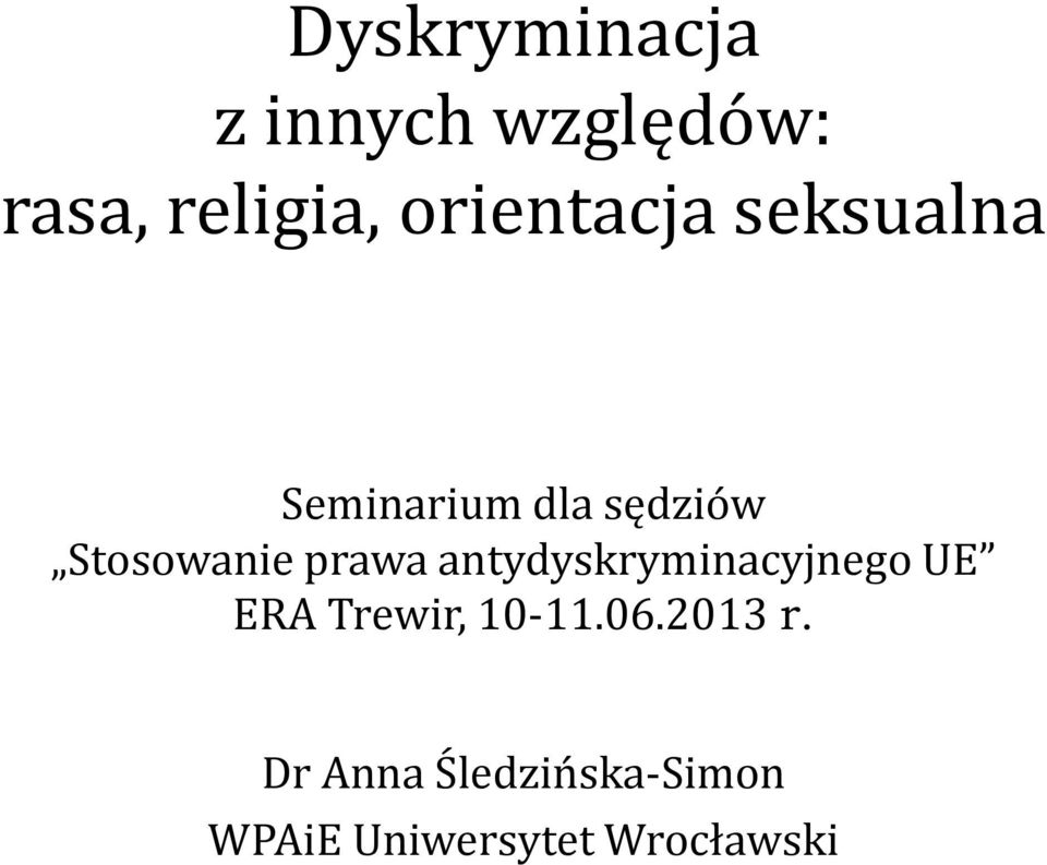 Stosowanie prawa antydyskryminacyjnego UE ERA Trewir,