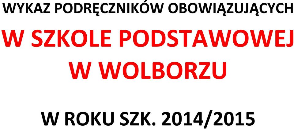 SZKOLE PODSTAWOWEJ W