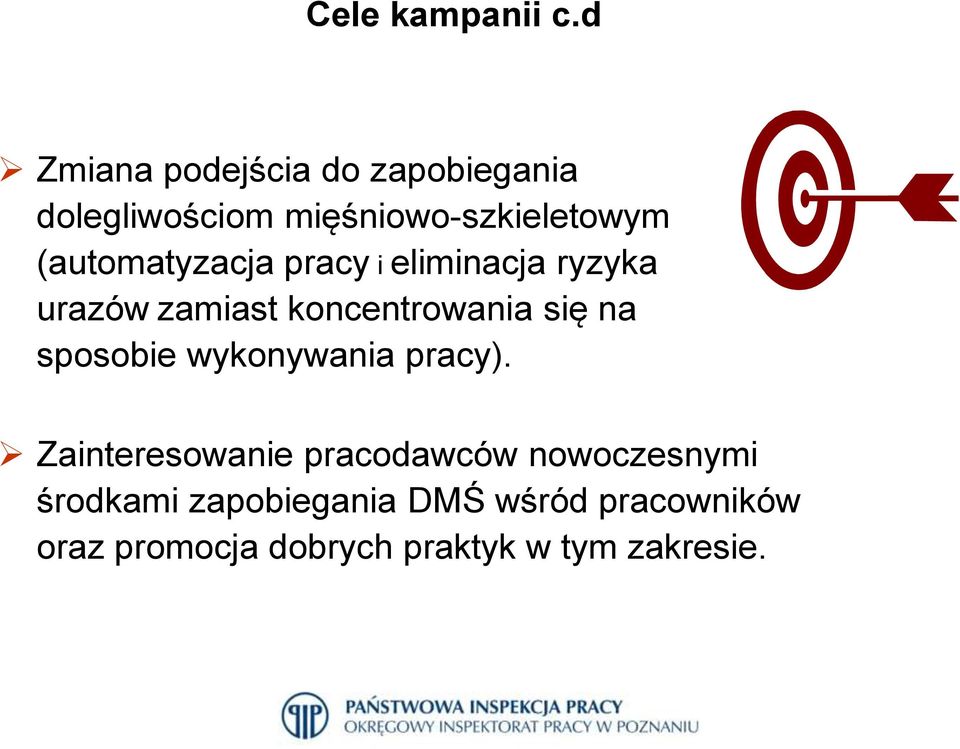 (automatyzacja pracy i eliminacja ryzyka urazów zamiast koncentrowania się na