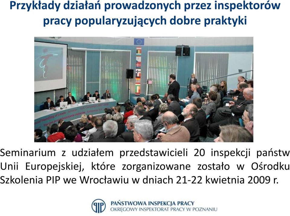 przedstawicieli 20 inspekcji państw Unii Europejskiej, które