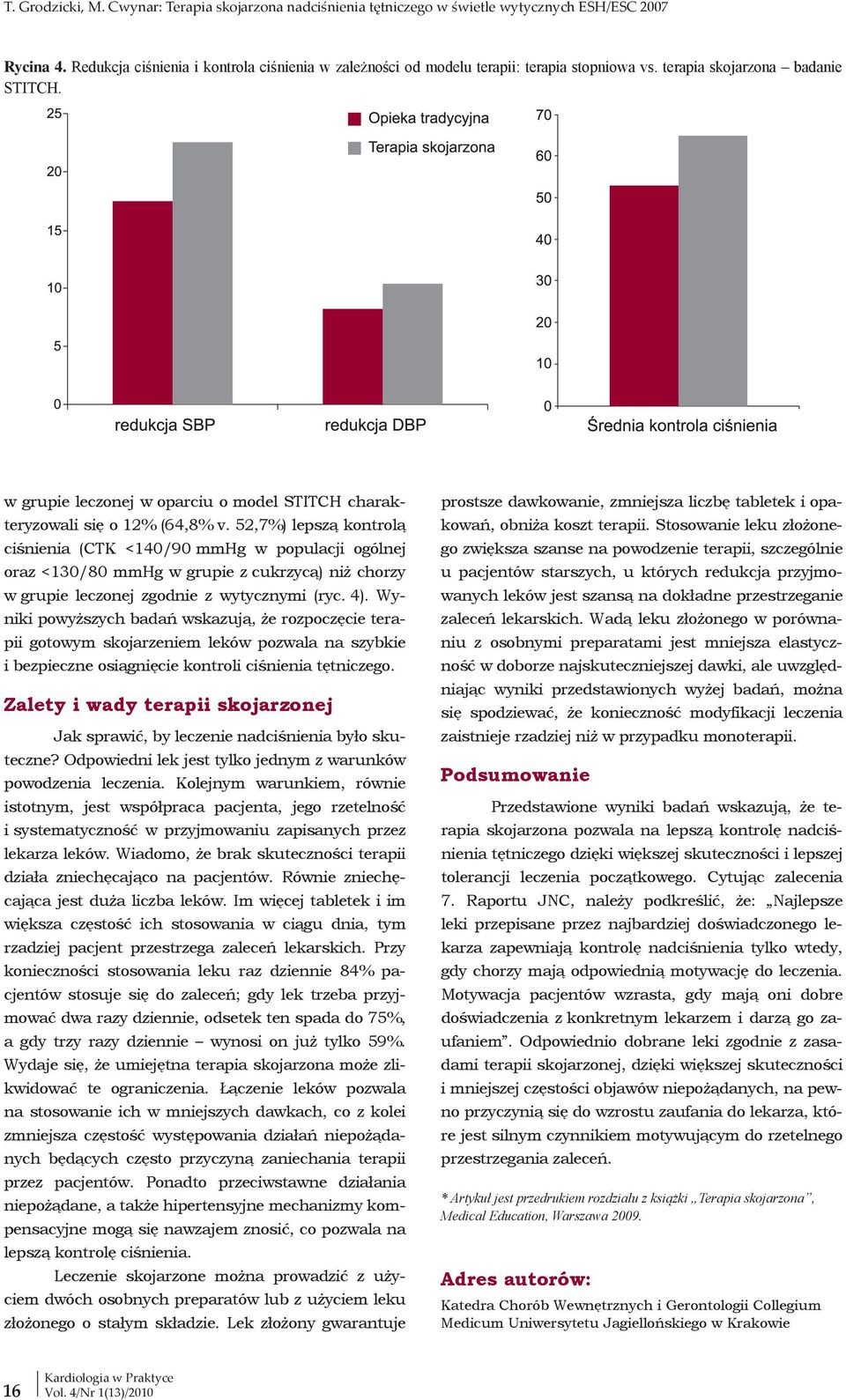 w grupie leczonej w oparciu o model STITCH charakteryzowali się o 12% (64,8% v.