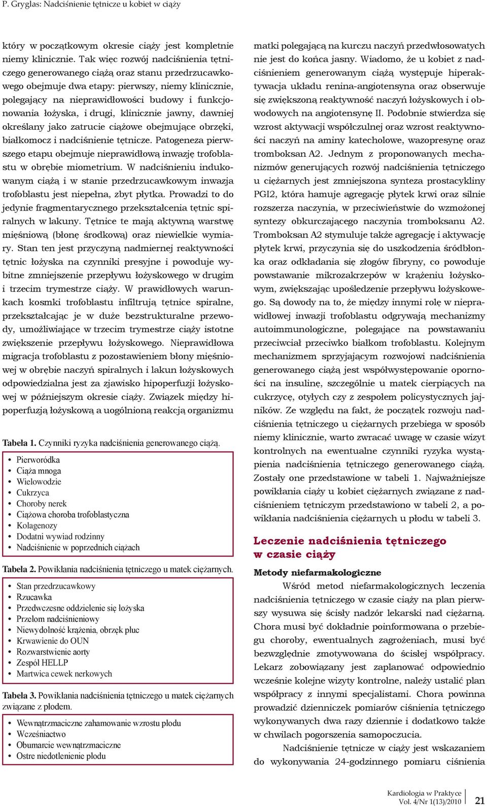 i drugi, klinicznie jawny, dawniej określany jako zatrucie ciążowe obejmujące obrzęki, białkomocz i nadciśnienie tętnicze.