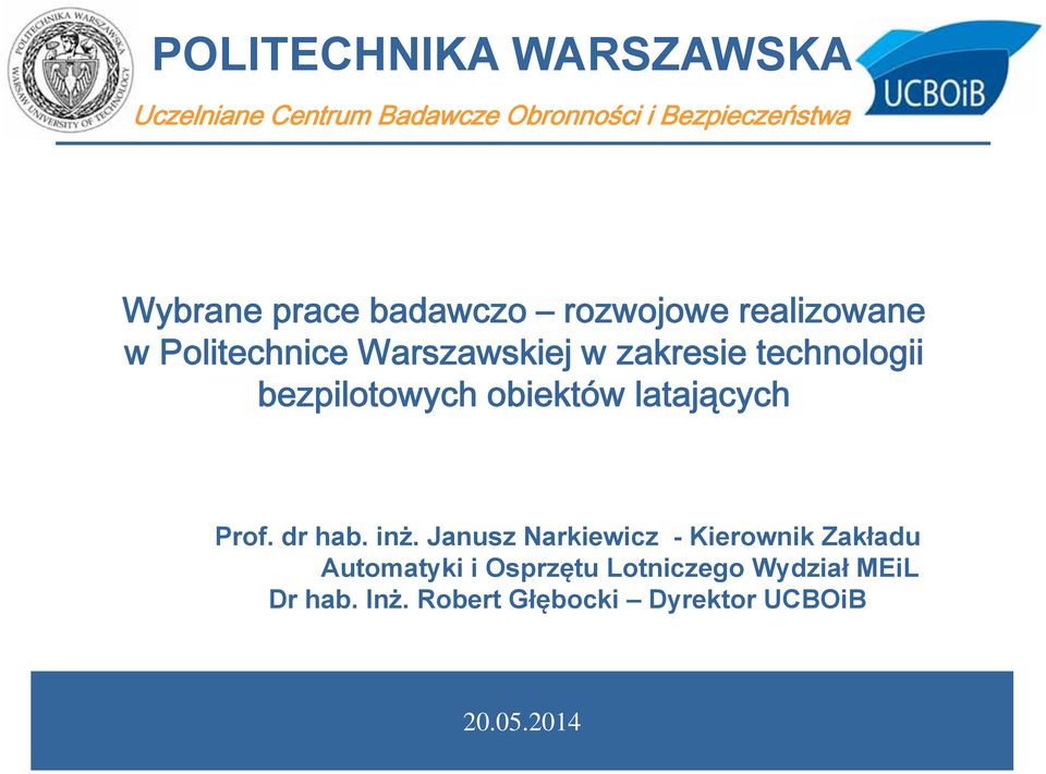 latających Prof. dr hab. inż.
