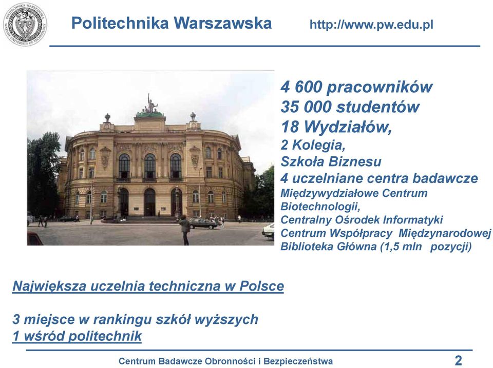 centra badawcze Międzywydziałowe Centrum Biotechnologii, Centralny Ośrodek Informatyki Centrum
