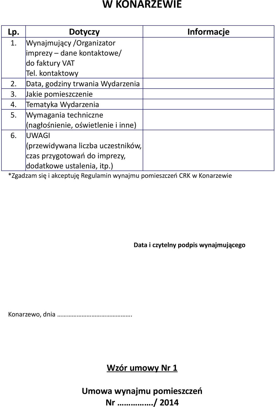 Wymagania techniczne (nagłośnienie, oświetlenie i inne) 6.