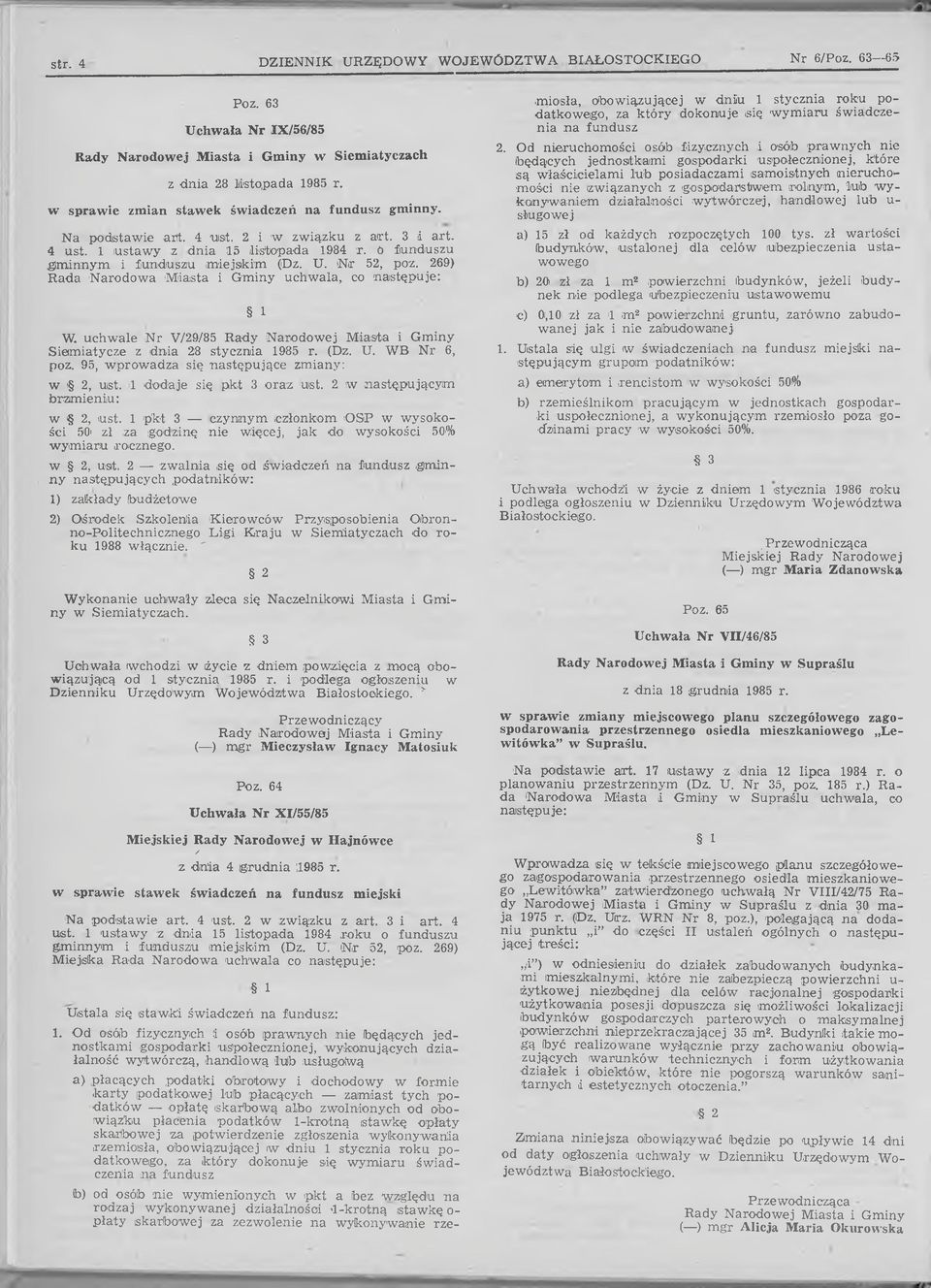 N r 52, poz. 269) Rada N arodow a Miasta i Gminy uchwala, co następuje: W. uchwale N r W29/85 Rady N arodow ej Miasta i Gminy Siem iatycze z dnia 28 stycznia 1985 r. (Dz. U. W B N r 6, poz.