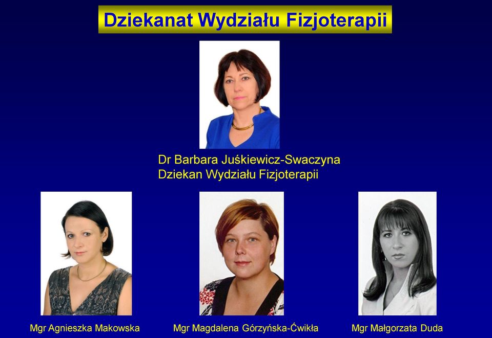 Wydziału Fizjoterapii Mgr Agnieszka