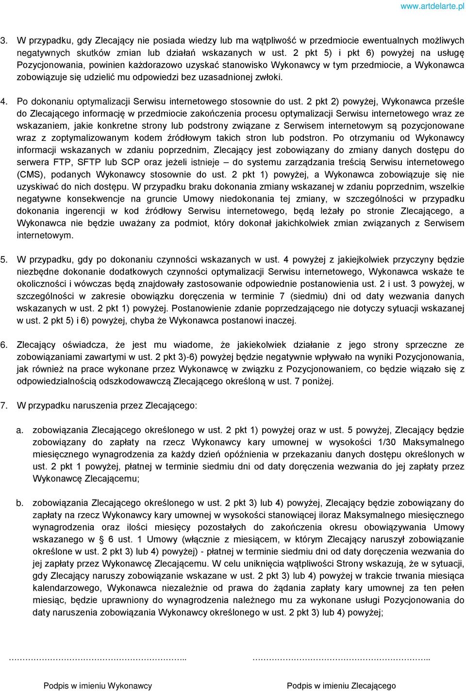 Po dokonaniu optymalizacji Serwisu internetowego stosownie do ust.