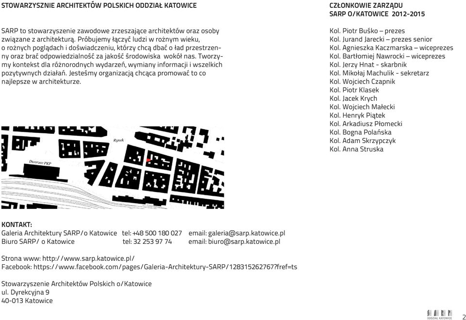 Tworzymy kontekst dla różnorodnych wydarzeń, wymiany informacji i wszelkich pozytywnych działań. Jesteśmy organizacją chcąca promować to co najlepsze w architekturze.
