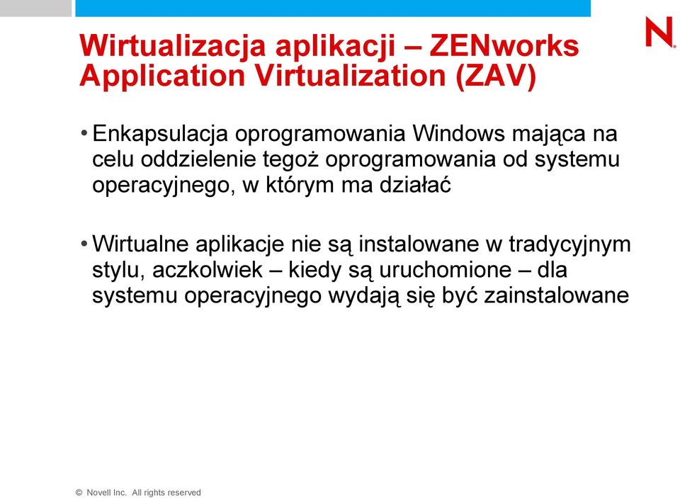 operacyjnego, w którym ma działać Wirtualne aplikacje nie są instalowane w