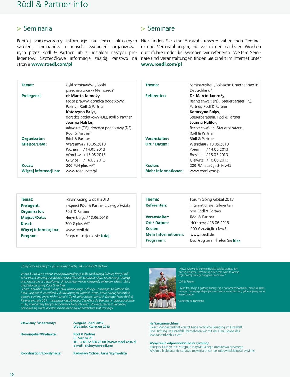 com/pl > > Seminare Hier finden Sie eine Auswahl unserer zahlreichen Seminare und Veranstaltungen, die wir in den nächsten Wochen durchführen oder bei welchen wir referieren.