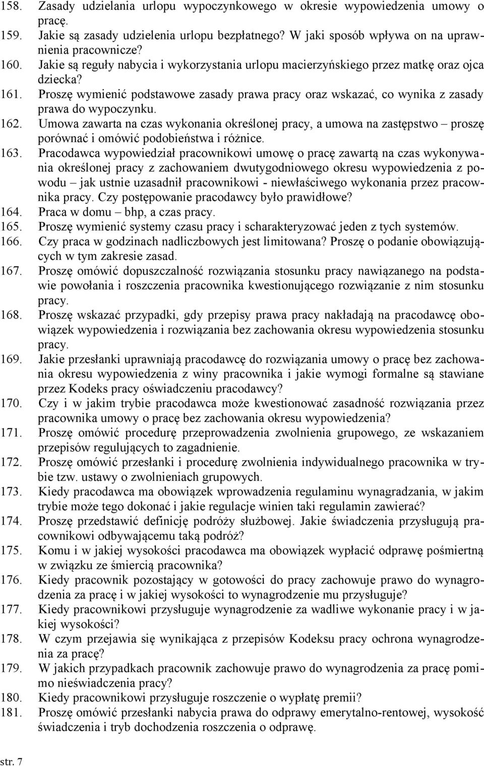 162. Umowa zawarta na czas wykonania określonej pracy, a umowa na zastępstwo proszę porównać i omówić podobieństwa i różnice. 163.