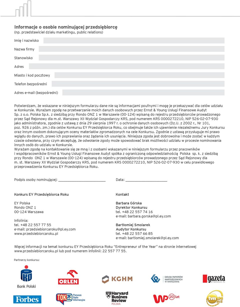 niniejszym formularzu dane nie są informacjami poufnymi i mogę je przekazywać dla celów udziału w Konkursie.