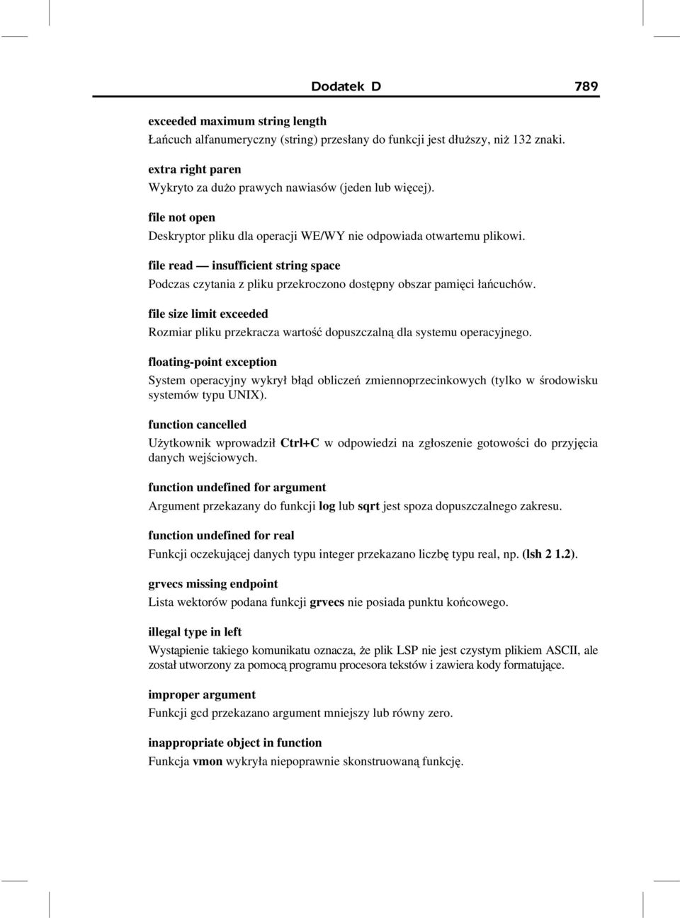 file size limit exceeded Rozmiar pliku przekracza wartość dopuszczalną dla systemu operacyjnego.