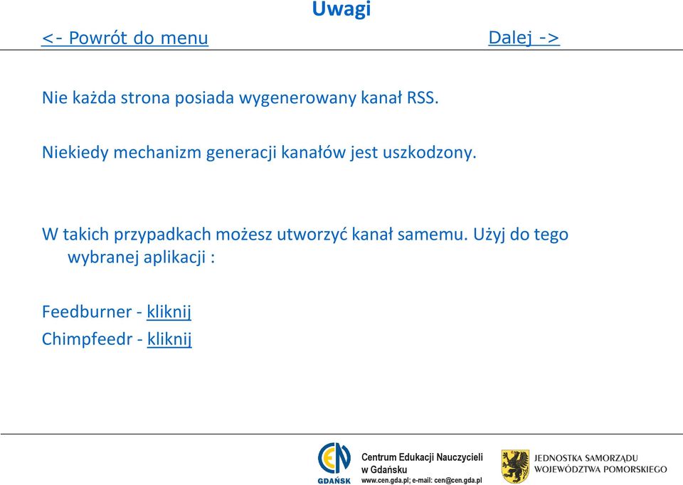 Niekiedy mechanizm generacji kanałów jest uszkodzony.