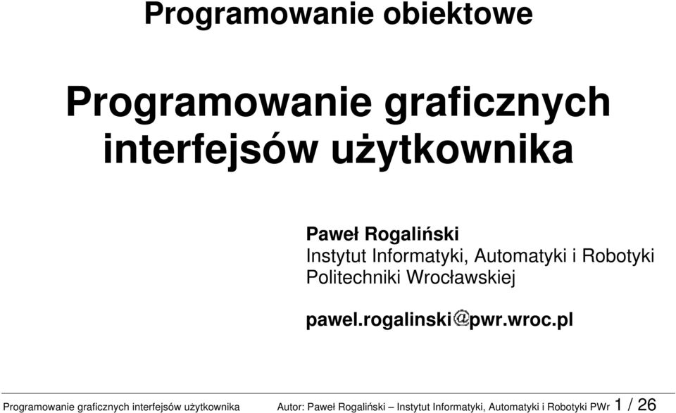 Wrocławskiej pawel.rogalinski pwr.wroc.
