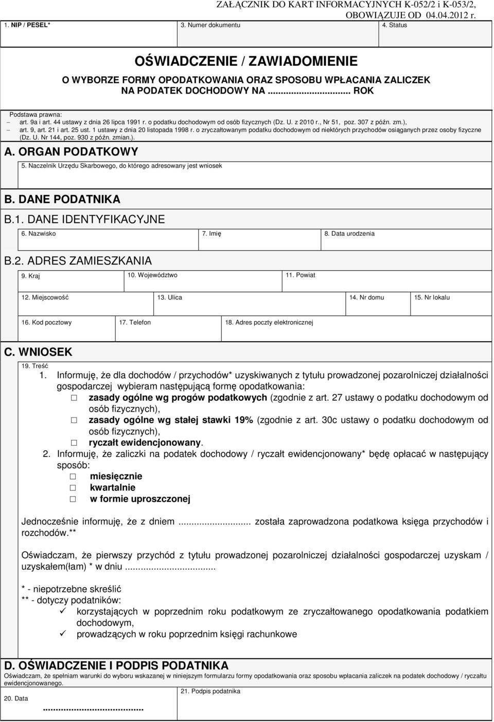 o podatku dochodowym od osób fizycznych (Dz. U. z 2010 r., Nr 51, poz. 307 z późn. zm.), art. 9, art. 21 i art. 25 ust. 1 ustawy z dnia 20 listopada 1998 r.