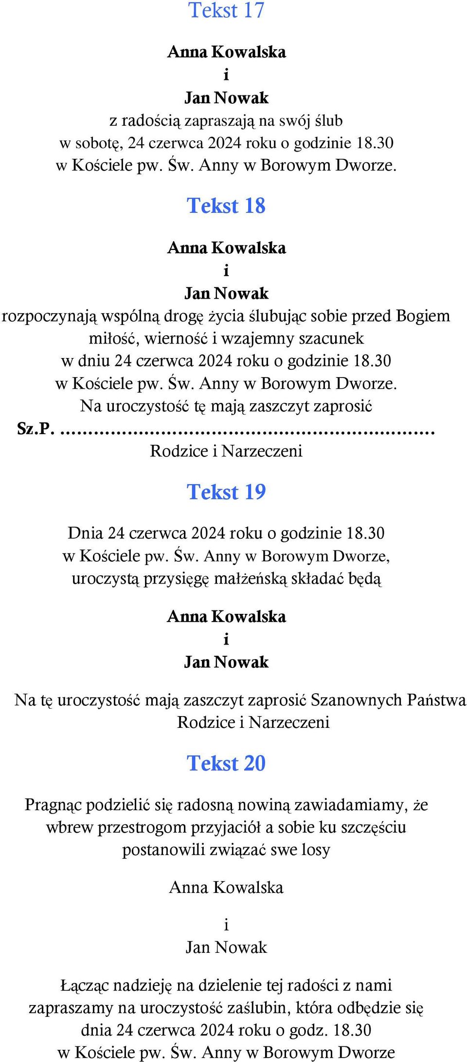 Na uroczystość tę mają zaszczyt zaprosć Sz.P.. Rodzce Narzeczen Tekst 19 Dna 24 czerwca 2024 roku o godzne 18.30 w Koścele pw. Św.