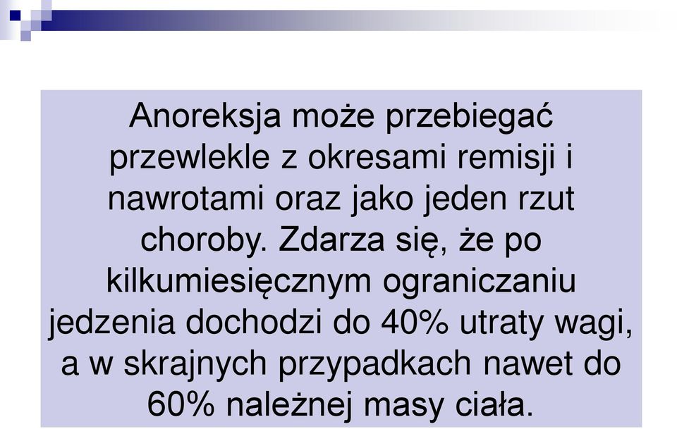 Zdarza się, że po kilkumiesięcznym ograniczaniu jedzenia