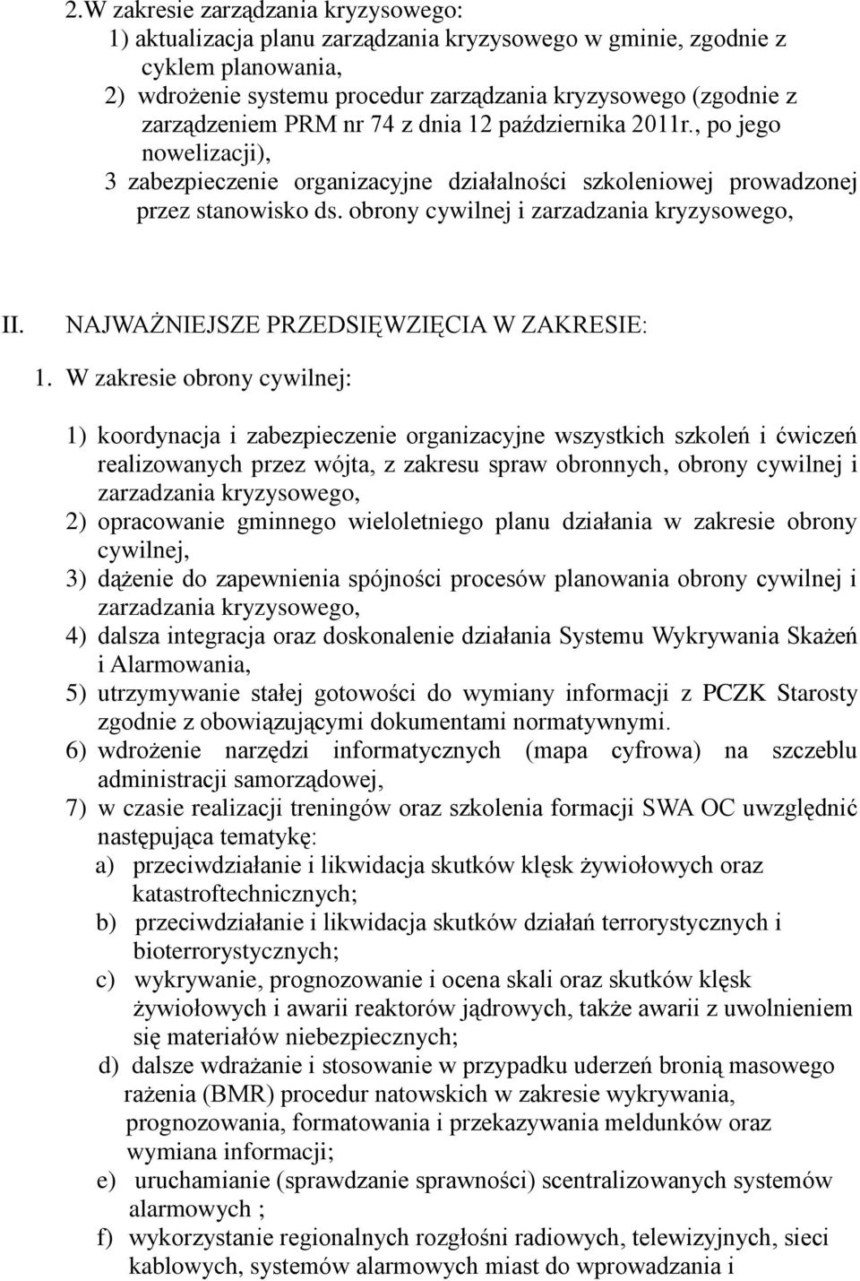 obrony cywilnej i zarzadzania kryzysowego, II. NAJWAŻNIEJSZE PRZEDSIĘWZIĘCIA W ZAKRESIE: 1.