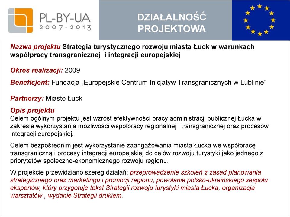 współpracy regionalnej i transgranicznej oraz procesów integracji europejskiej.