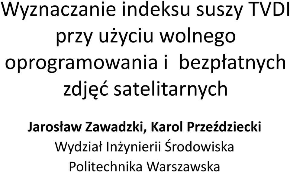 satelitarnych Jarosław Zawadzki, Karol