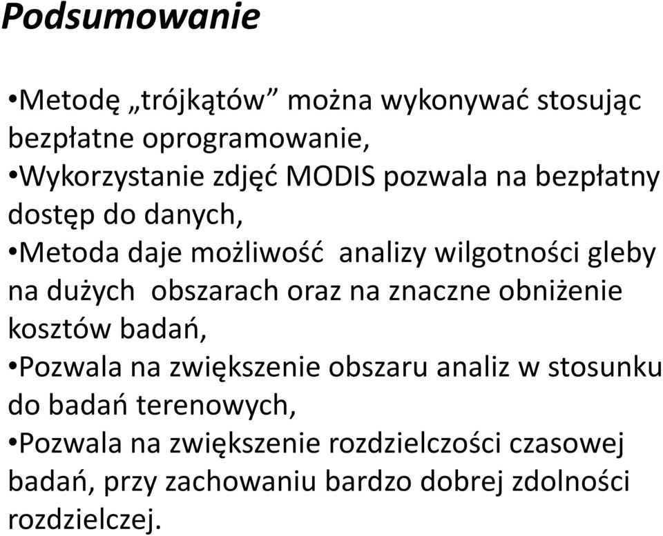 oraz na znaczne obniżenie kosztów badao, Pozwala na zwiększenie obszaru analiz w stosunku do badao