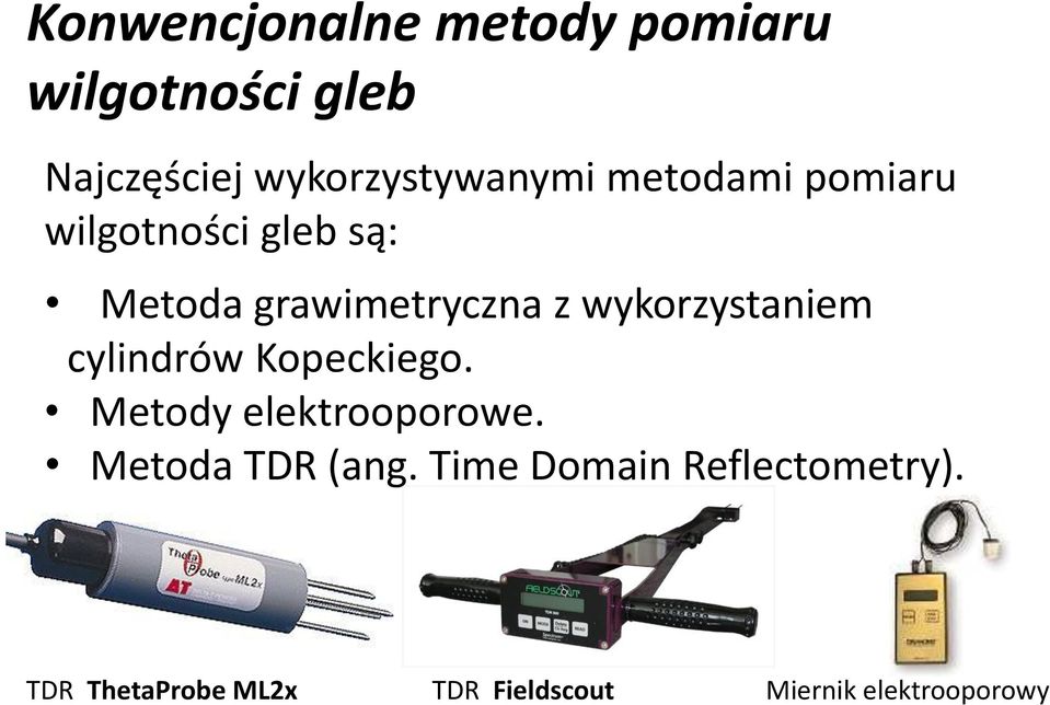 grawimetryczna z wykorzystaniem cylindrów Kopeckiego.