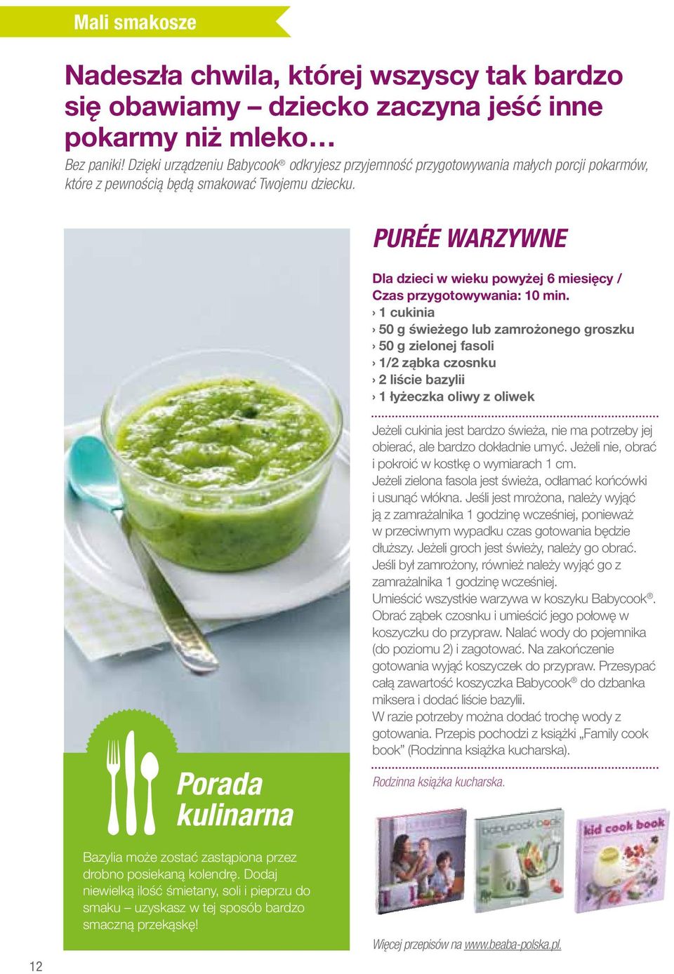 PURÉE WARZYWNE Dla dzieci w wieku powyżej 6 miesięcy / Czas przygotowywania: 10 min.