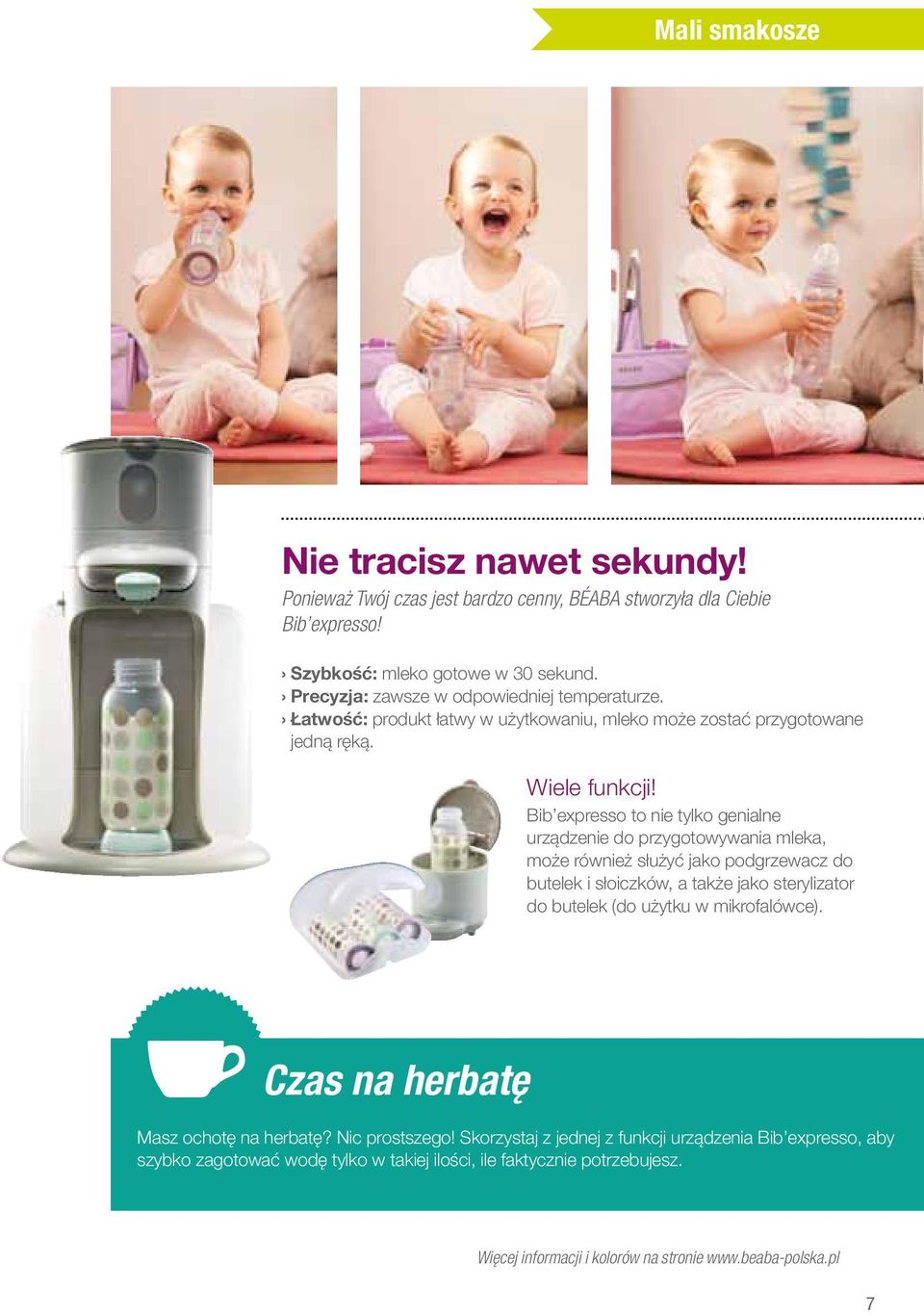 Bib expresso to nie tylko genialne urządzenie do przygotowywania mleka, może również służyć jako podgrzewacz do butelek i słoiczków, a także jako sterylizator do butelek (do użytku w