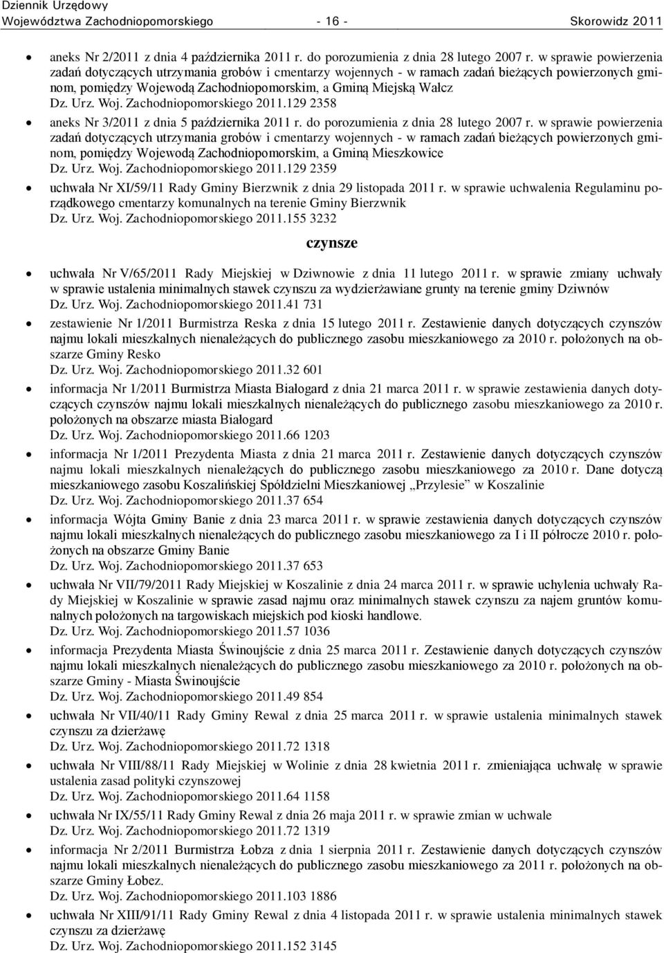 Woj. Zachodniopomorskiego 2011.129 2358 aneks Nr 3/2011 z dnia 5 października 2011 r. do porozumienia z dnia 28 lutego 2007 r.