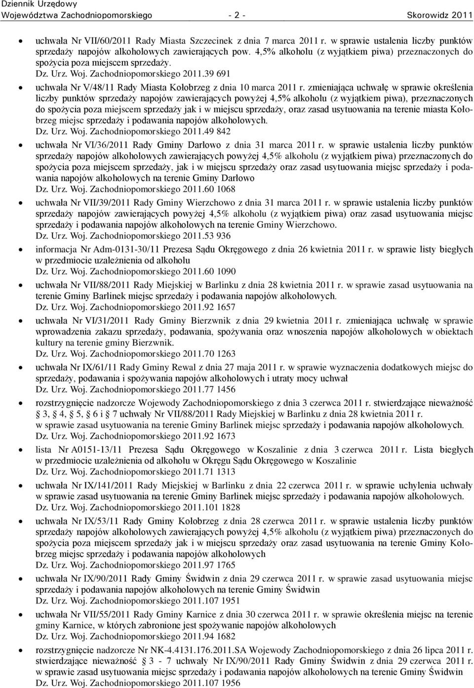 Zachodniopomorskiego 2011.39 691 uchwała Nr V/48/11 Rady Miasta Kołobrzeg z dnia 10 marca 2011 r.