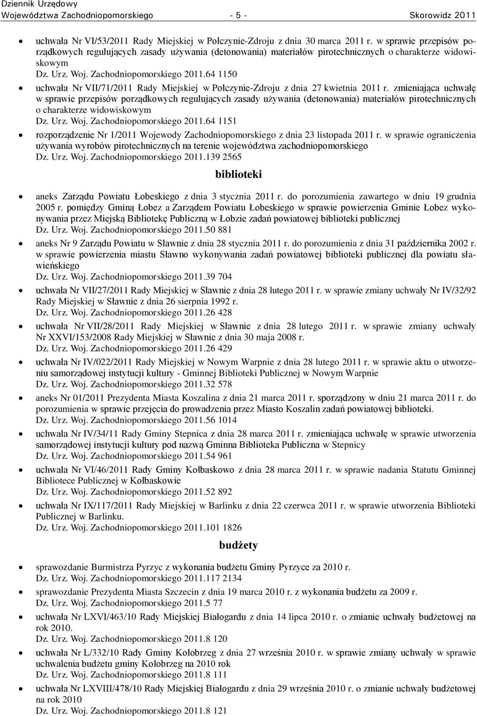 64 1150 uchwała Nr VII/71/2011 Rady Miejskiej w Połczynie-Zdroju z dnia 27 kwietnia 2011 r.