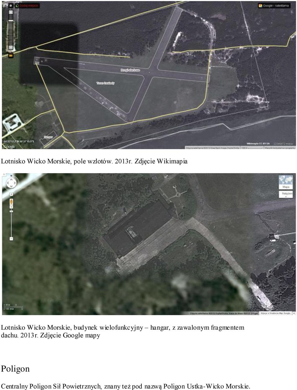 hangar, z zawalonym fragmentem dachu. 2013r.