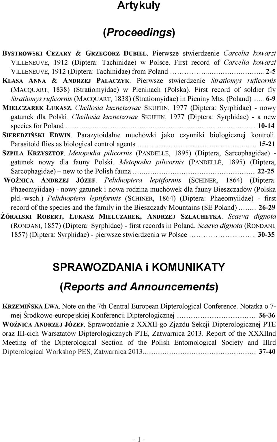 Pierwsze stwierdzenie Stratiomys ruficornis (MACQUART, 1838) (Stratiomyidae) w Pieninach (Polska). First record of soldier fly Stratiomys ruficornis (MACQUART, 1838) (Stratiomyidae) in Pieniny Mts.