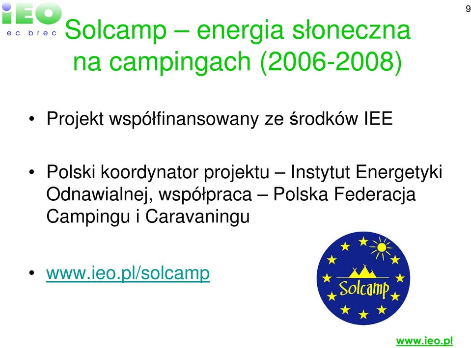 koordynator projektu Instytut Energetyki Odnawialnej,