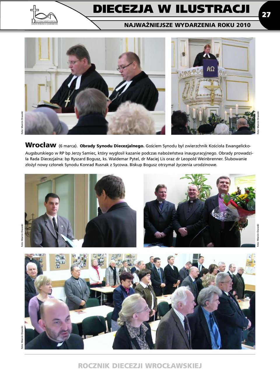 podczas nabożeństwa inauguracyjnego. Obrady prowadziła Rada Diecezjalna: bp Ryszard Bogusz, ks.