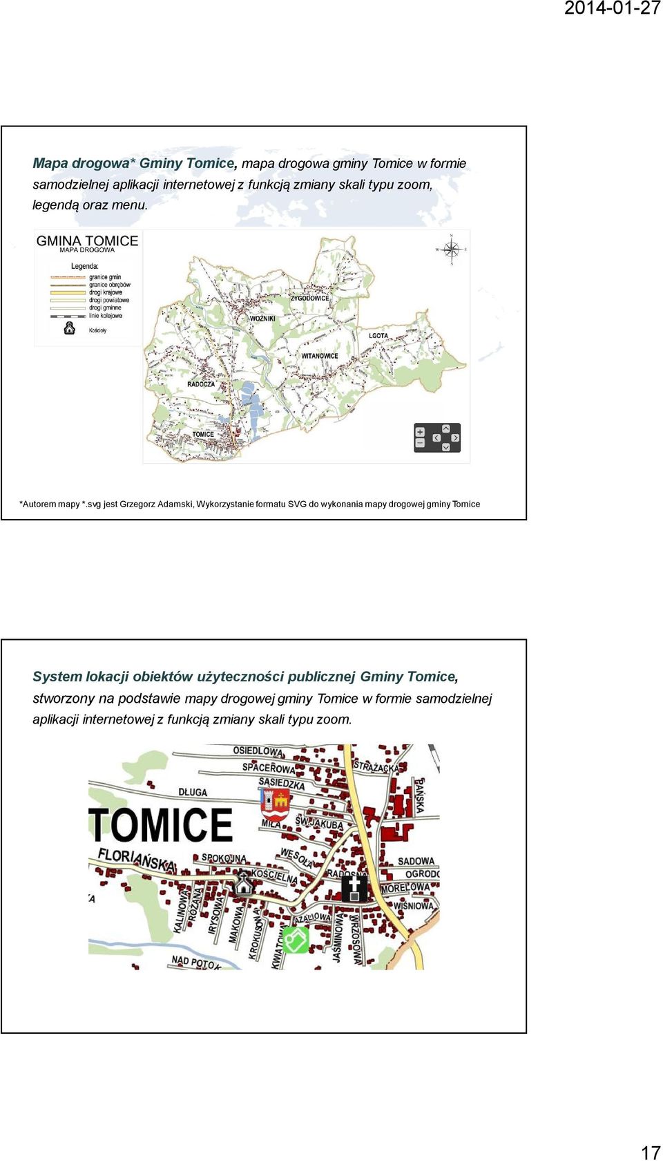 svg jest Grzegorz Adamski, Wykorzystanie formatu SVG do wykonania mapy drogowej gminy Tomice System lokacji