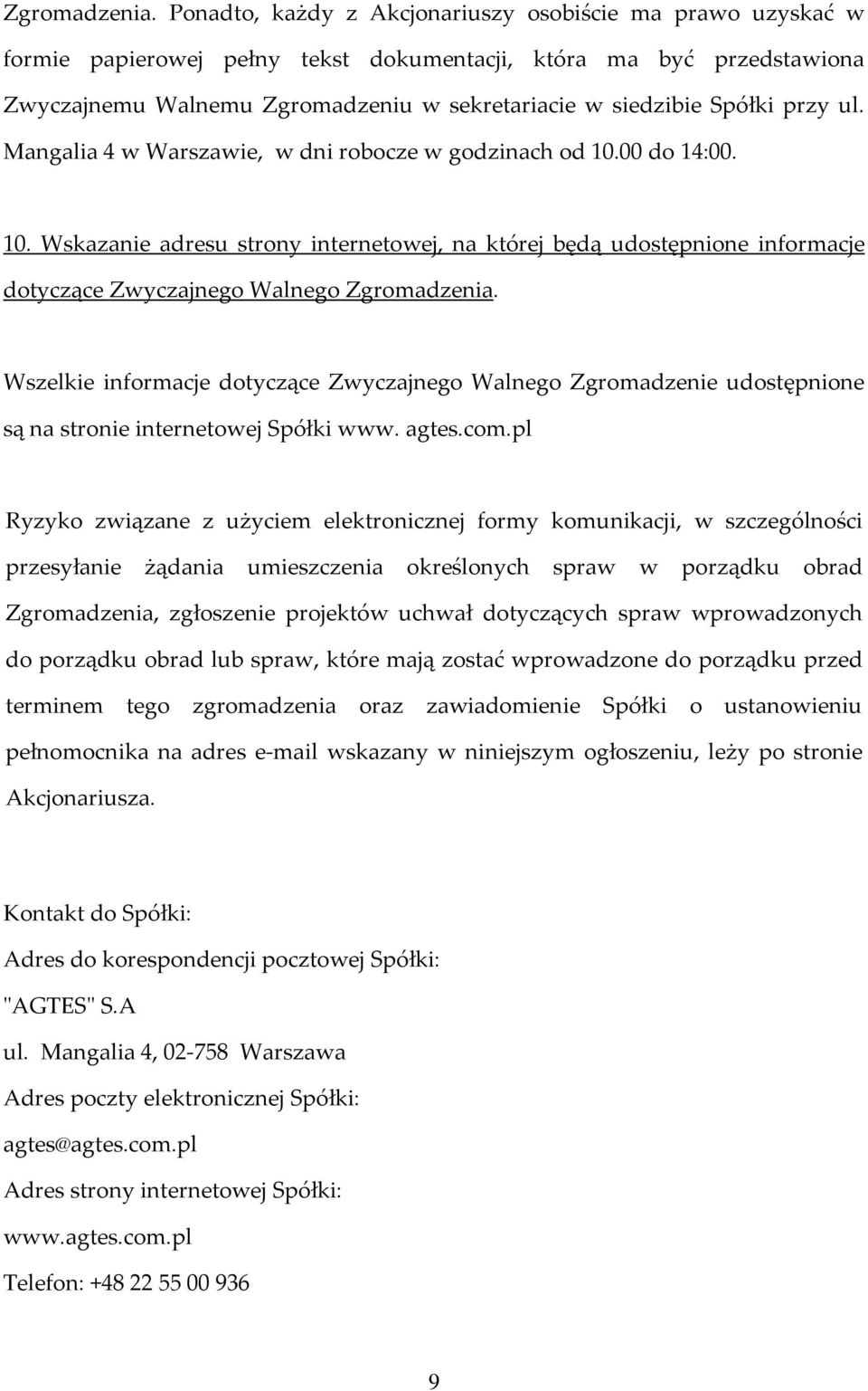 przy ul. Mangalia 4 w Warszawie, w dni robocze w godzinach od 10.