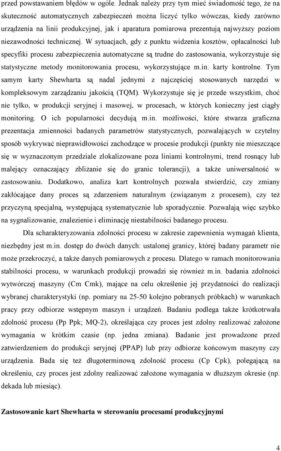 prezentują najwyższy poziom niezawodności technicznej.