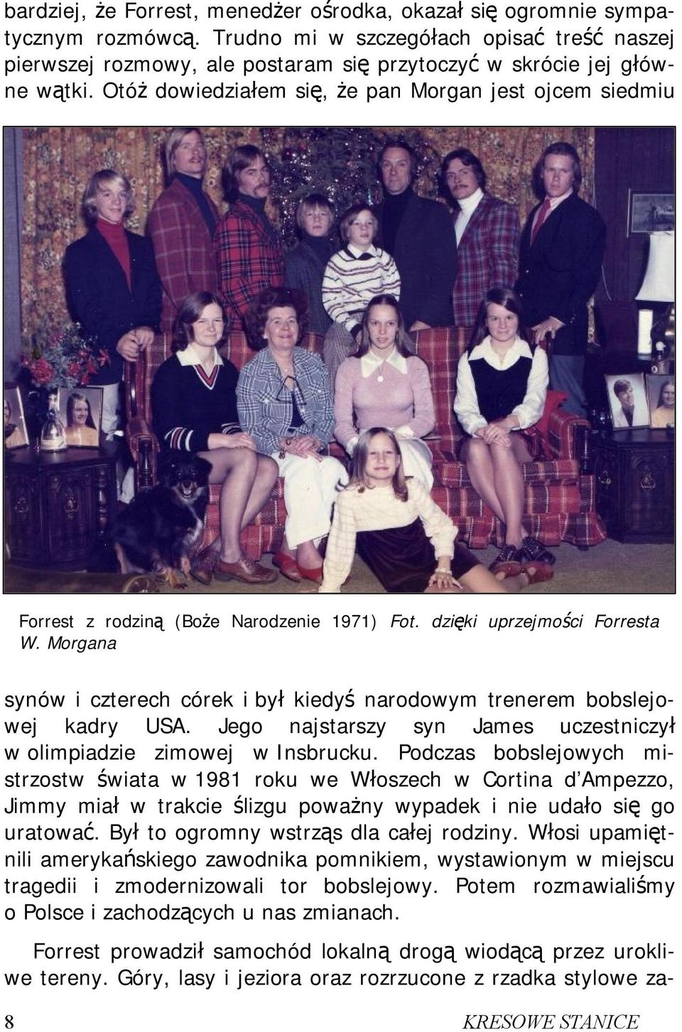 Otóż dowiedziałem się, że pan Morgan jest ojcem siedmiu Forrest z rodziną (Boże Narodzenie 1971) Fot. dzięki uprzejmości Forresta W.