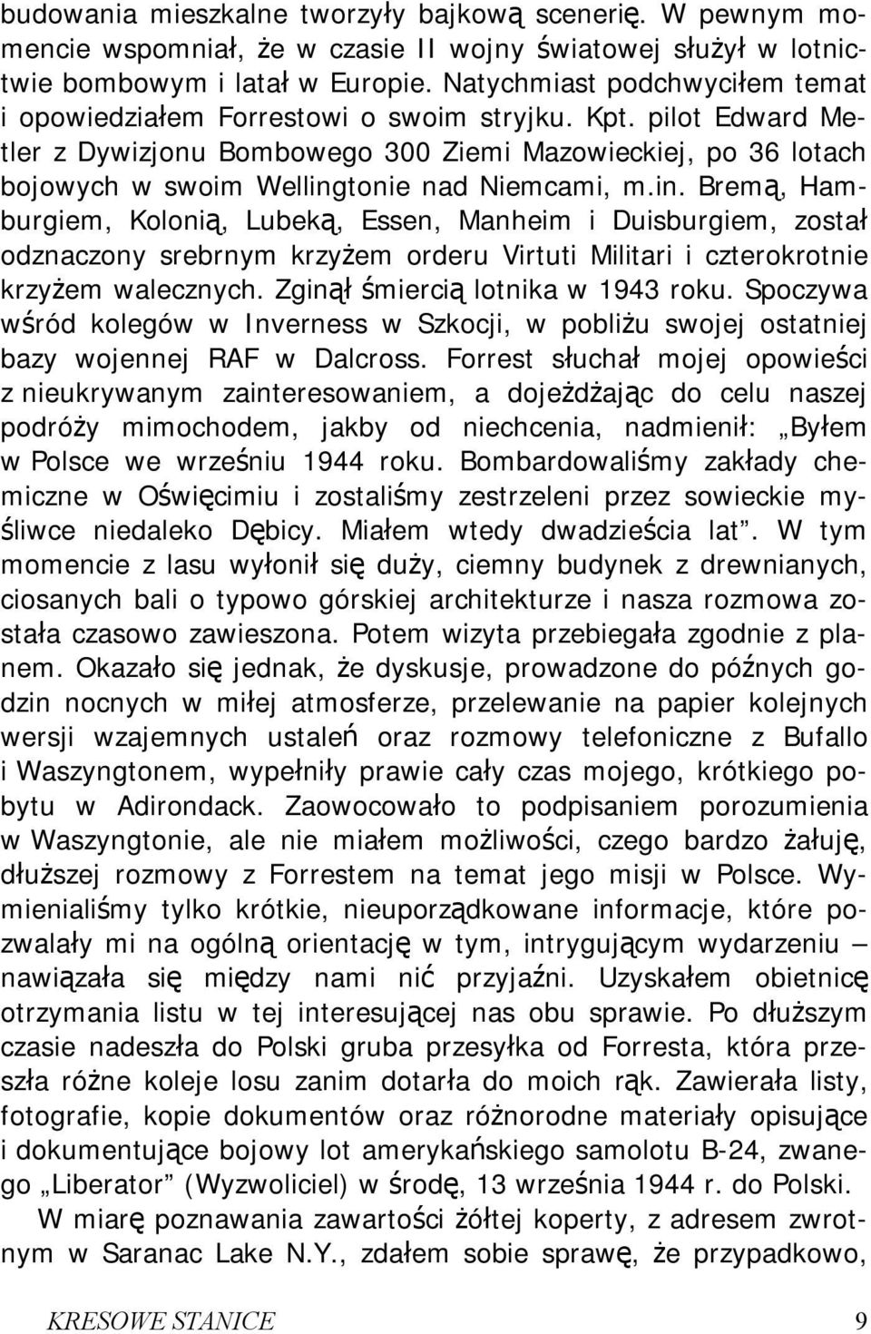pilot Edward Metler z Dywizjonu Bombowego 300 Ziemi Mazowieckiej, po 36 lotach bojowych w swoim Welling