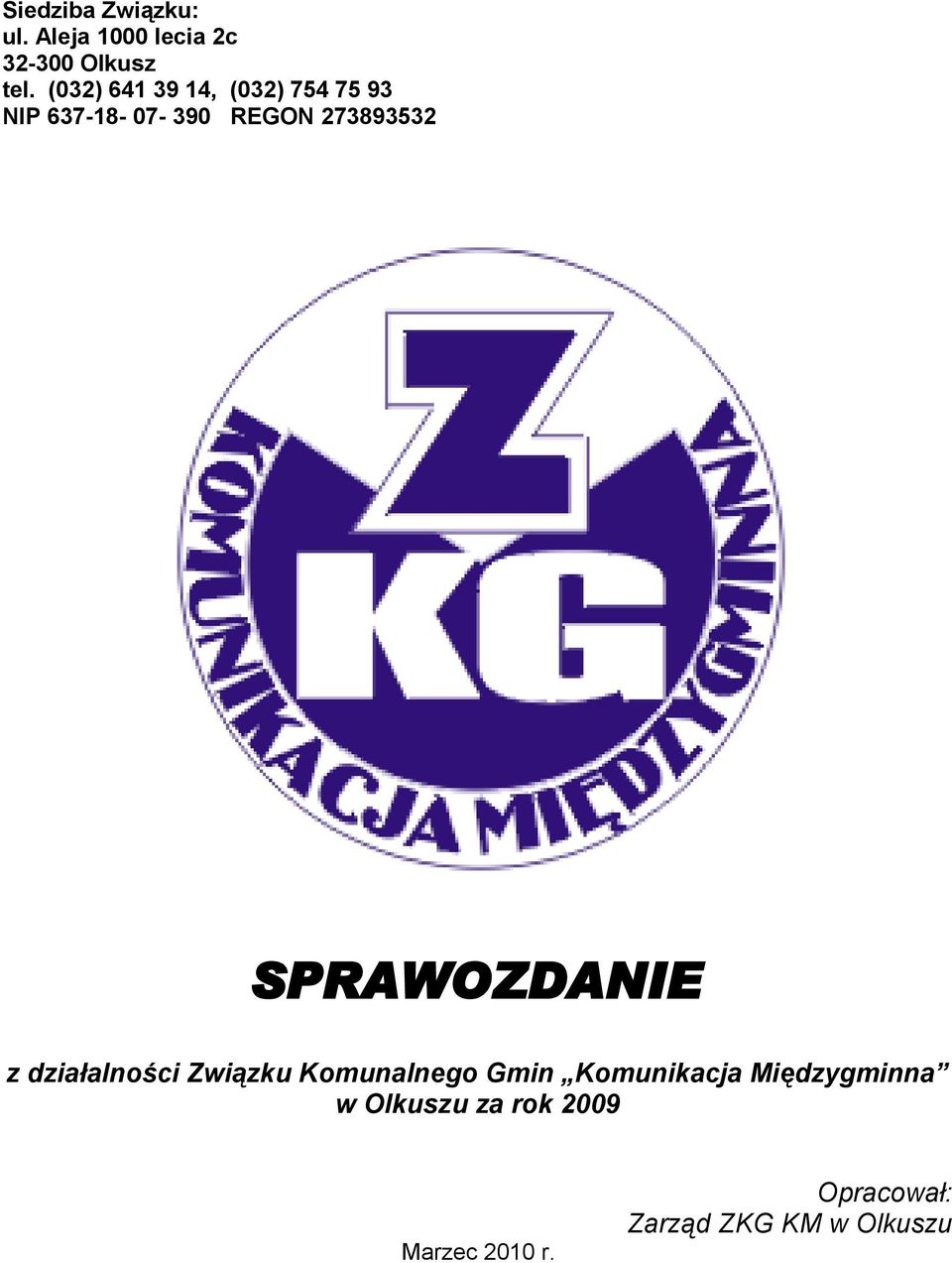 SPRAWOZDANIE z działalności Związku Komunalnego Gmin Komunikacja