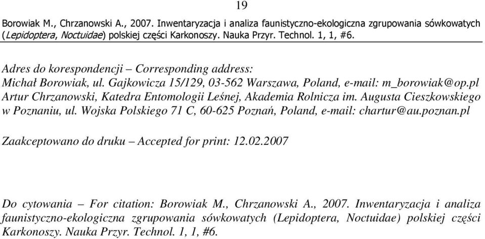 Wojska Polskiego 71 C, 60-625 Poznań, Poland, e-mail: chartur@au.poznan.pl Zaakceptowano do druku Accepted for print: 12.02.